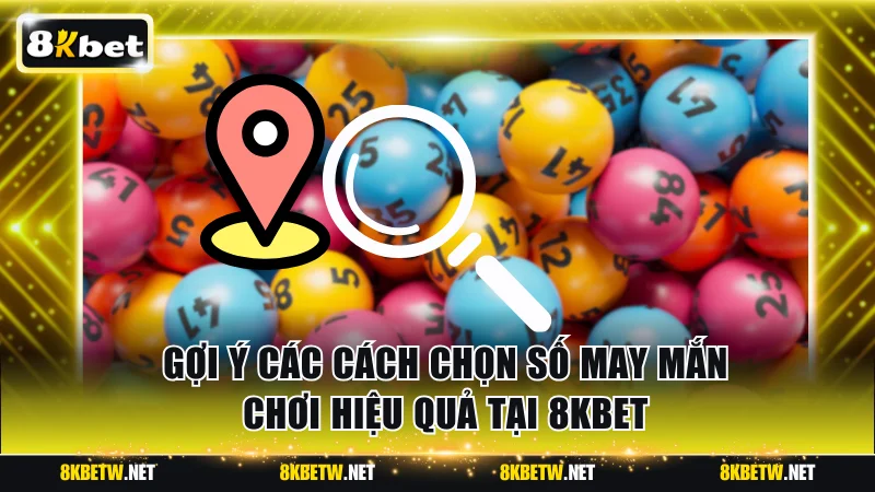 Cách chọn số may mắn