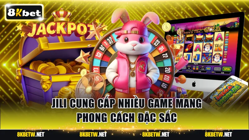 Jili cung cấp nhiều game mang phong cách đặc sắc