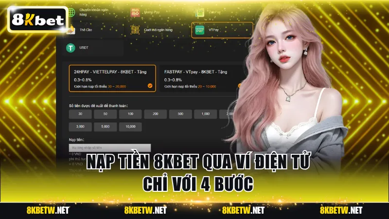 Nạp tiền 8KBET qua ví điện tử chỉ với 4 bước