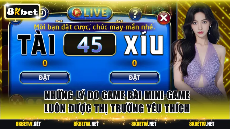Những lý do game bài mini-game luôn được thị trường yêu thích