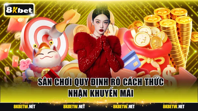 Sân chơi quy định rõ cách thức nhận khuyến mãi